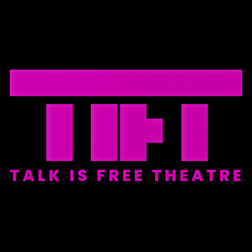 Talk Is Free Theatre